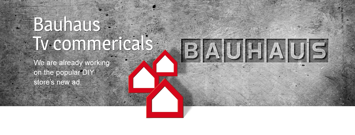 Bauhaus Tv commericals